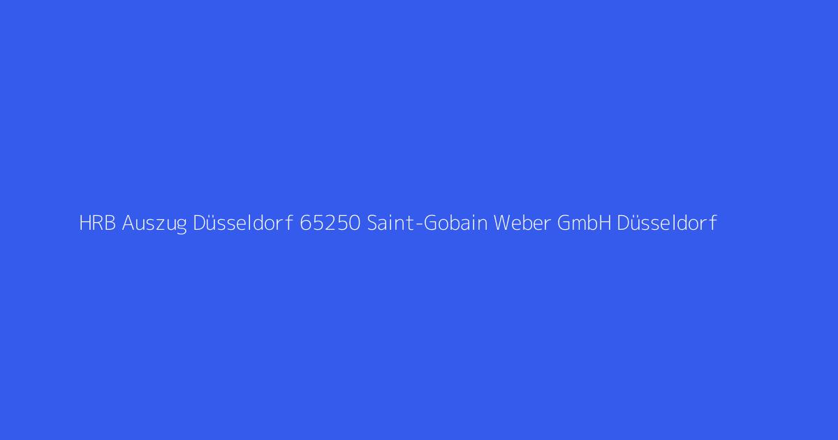 HRB Auszug Düsseldorf 65250 Saint-Gobain Weber GmbH Düsseldorf